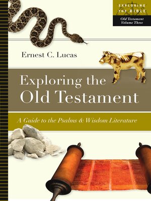 cover image of Exploring the Old Testament: a Guide to the Psalms  Wisdom Literature